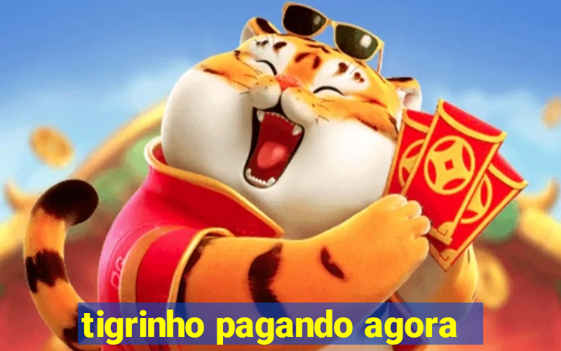 tigrinho pagando agora